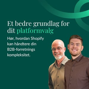 Kan Shopify løfte jeres B2B-forretning
